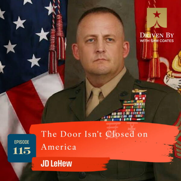 115. The Door Isn’t Closed on America with JD LeHew
